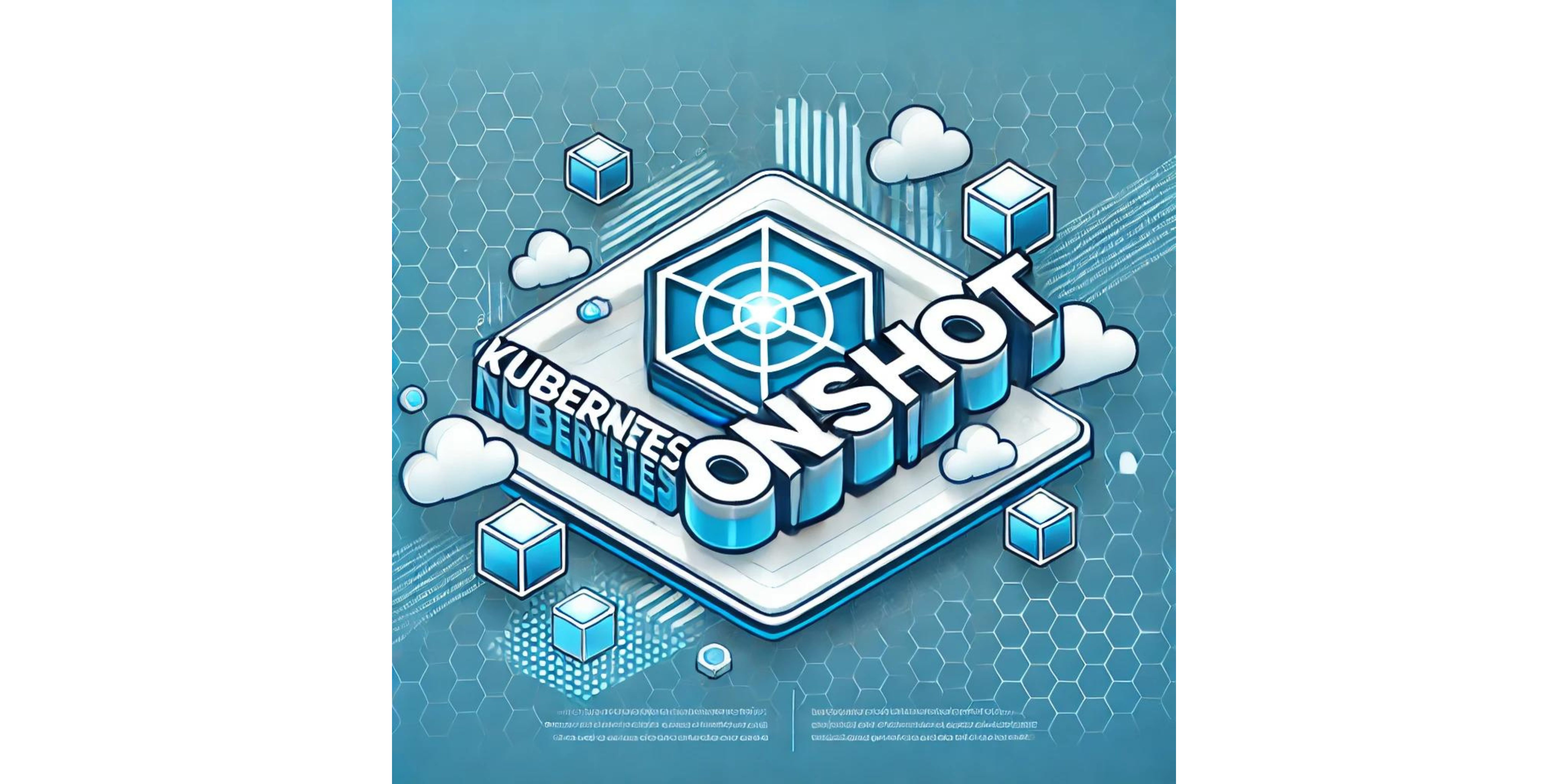 Kubernetes OneShot