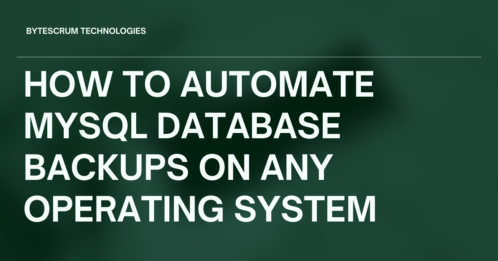 How to Automate MySQL Database Backups on Any Operating System