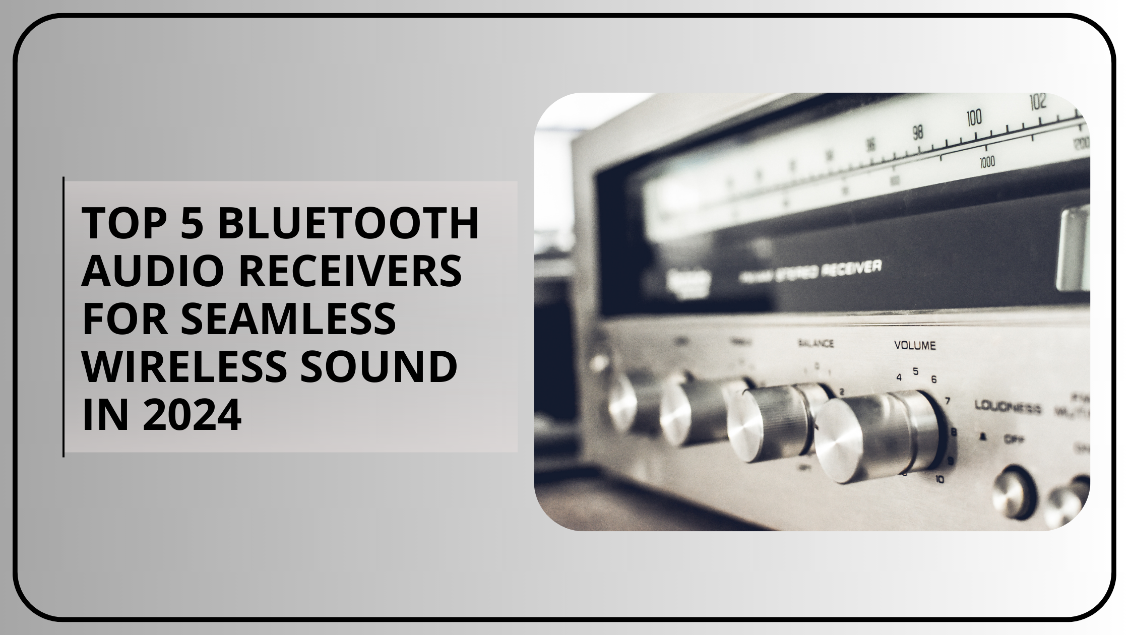 Top 5 Bluetooth Audio Receivers for Seamless Wireless Sound in 2024