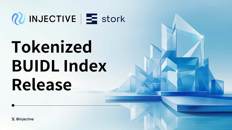 Injective Mendukung Indeks Tokenisasi Pertama untuk Dana BUIDL BlackRock