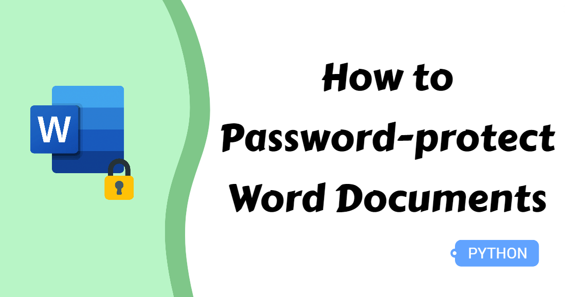 [Detialed Guide] How to Password Protect a Word Document in Python without Hassle