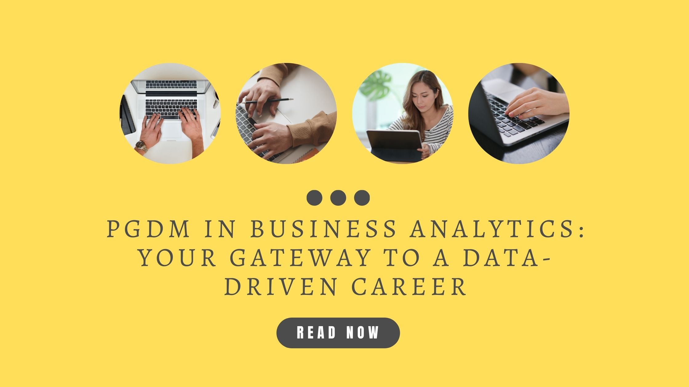 PGDM in Business Analytics: Your Gateway to a Data-Driven Career