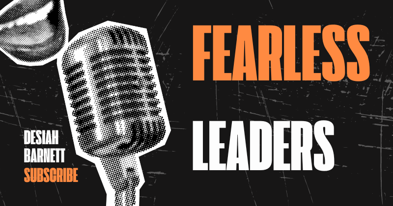 Fearless Leadership