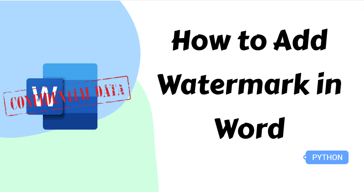 [2024] How to Add a Watermark in Word or Remove It with Python