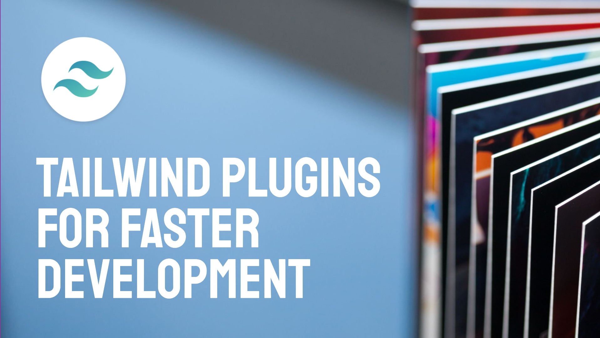 Best Tailwind CSS Plugins to faster your development!