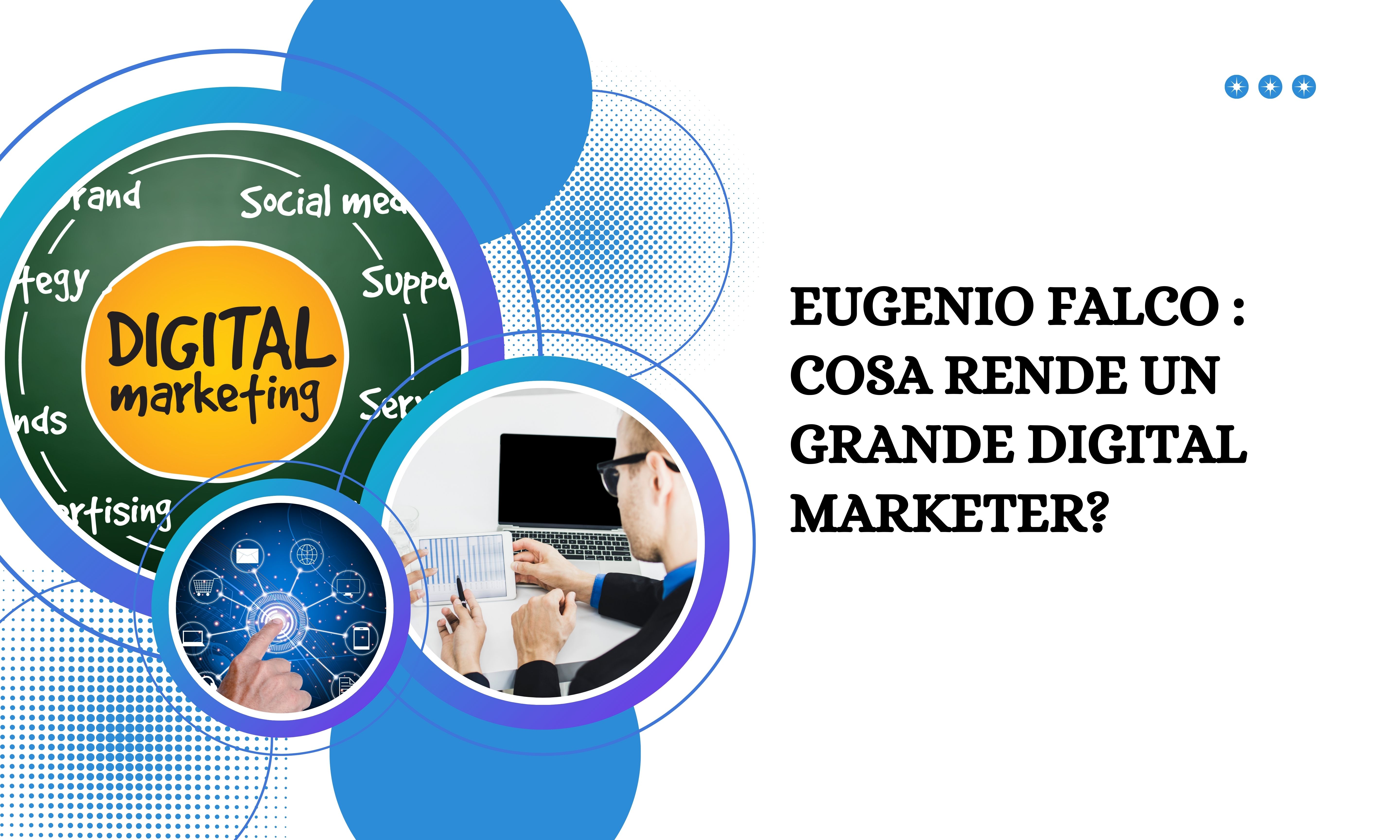 Eugenio Falco : Cosa Rende un Grande Digital Marketer?