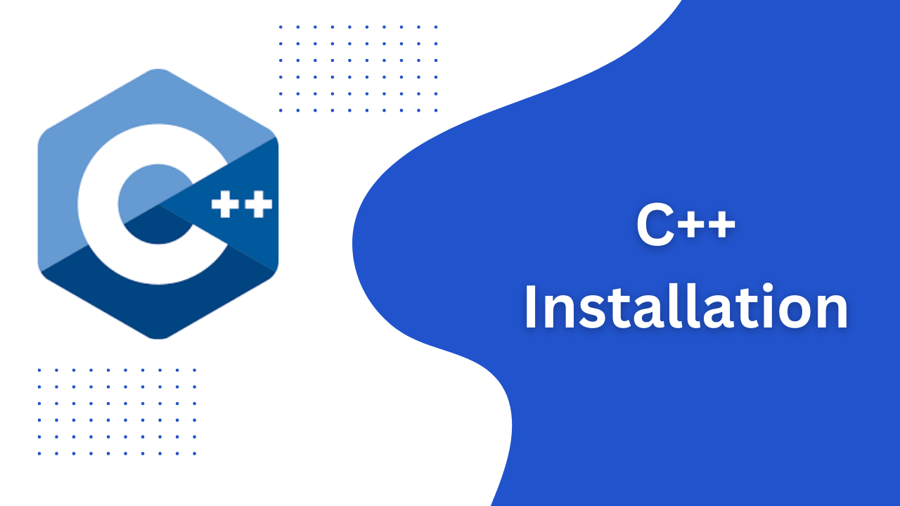 C++ Installation