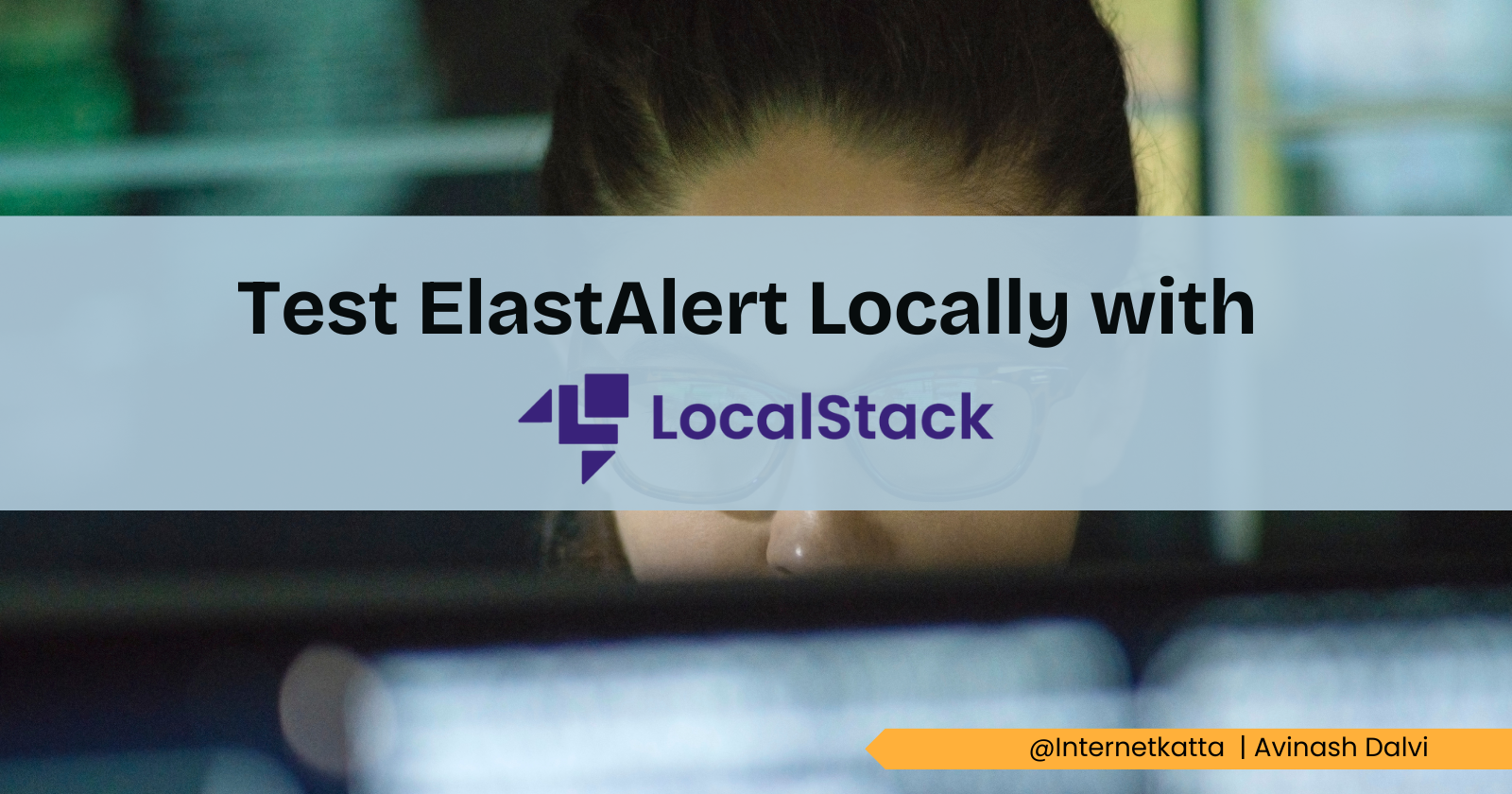 How to Test ElastAlert Locally Using LocalStack: A Step-by-Step Guide