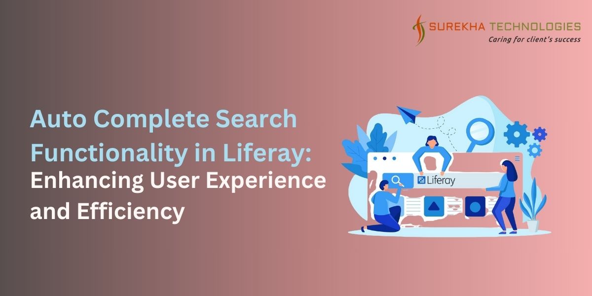 Auto Complete Search Functionality in Liferay: Enhancing User Experience and Efficiency