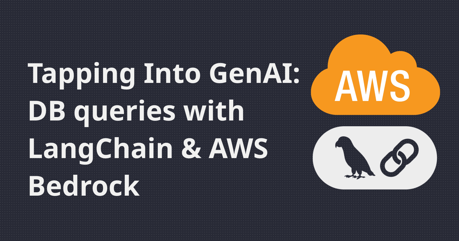 Tapping into GenAI: Query Your Data Warehouse with LangChain & AWS Bedrock