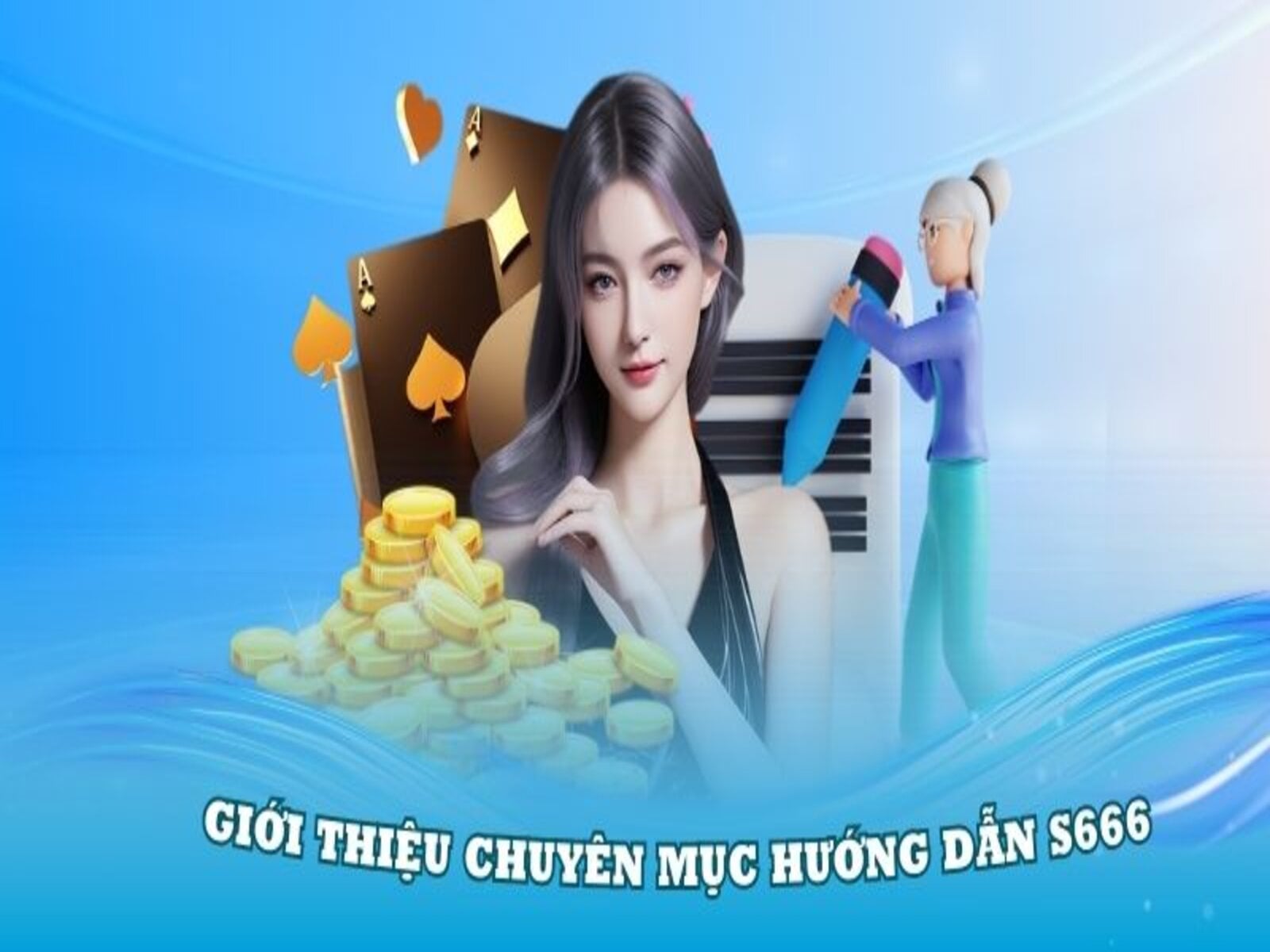 Hướng Dẫn S666 - Kiến Thức Cơ Bản và Chuyên Sâu Cho Người Chơi