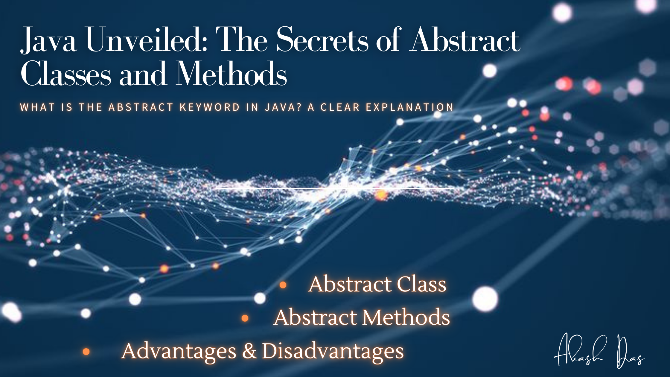 Java Unveiled: The Secrets of Abstract Classes and Methods