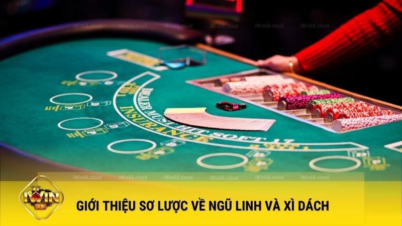 Cùng Iwin68 tìm hiểu: Ngũ linh có cơ hội trước Xì dách?