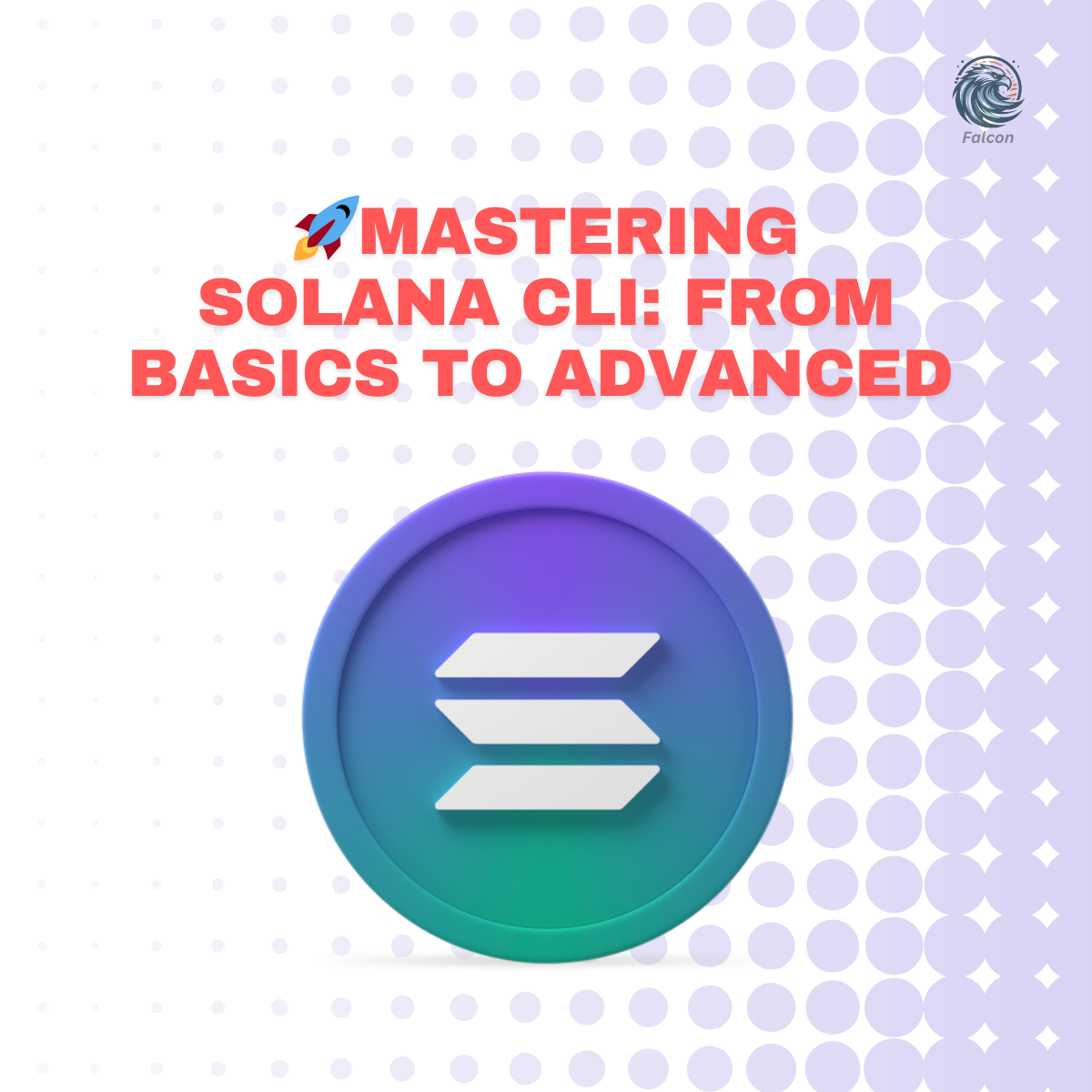 🚀Mastering Solana CLI: From Basics to Advanced