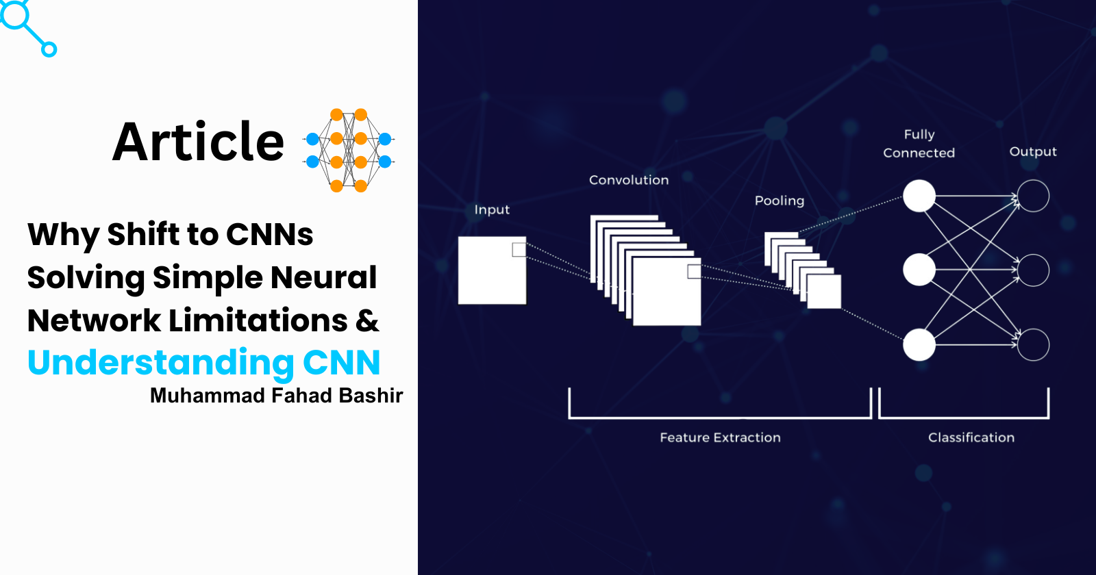 Why Shift to CNNs: Solving Simple Neural Network Limitations and Understanding CNN [part1]