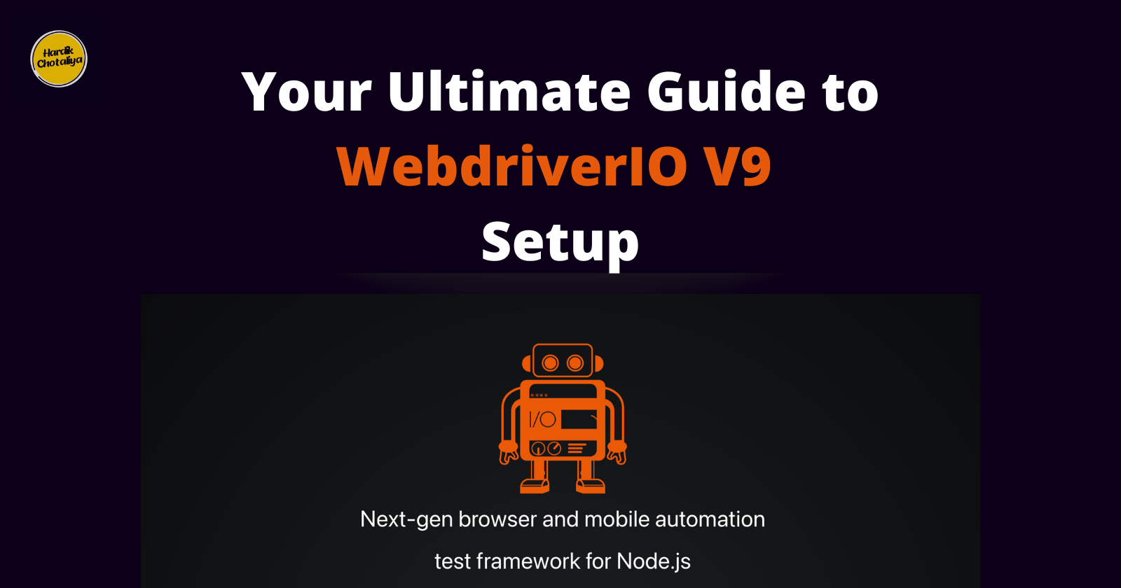 WebdriverIO Configuration Guide: Setting Up Your Test Automation Framework