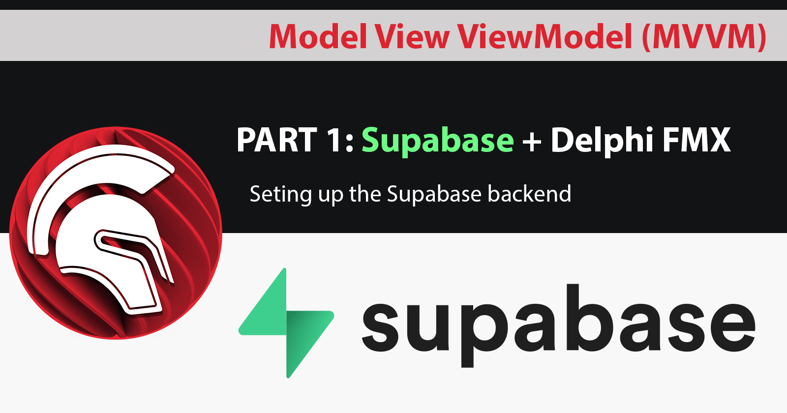 Step-by-Step Guide: Creating an App Using MVVM Pattern with Delphi & Supabase (Part 1: Setup)