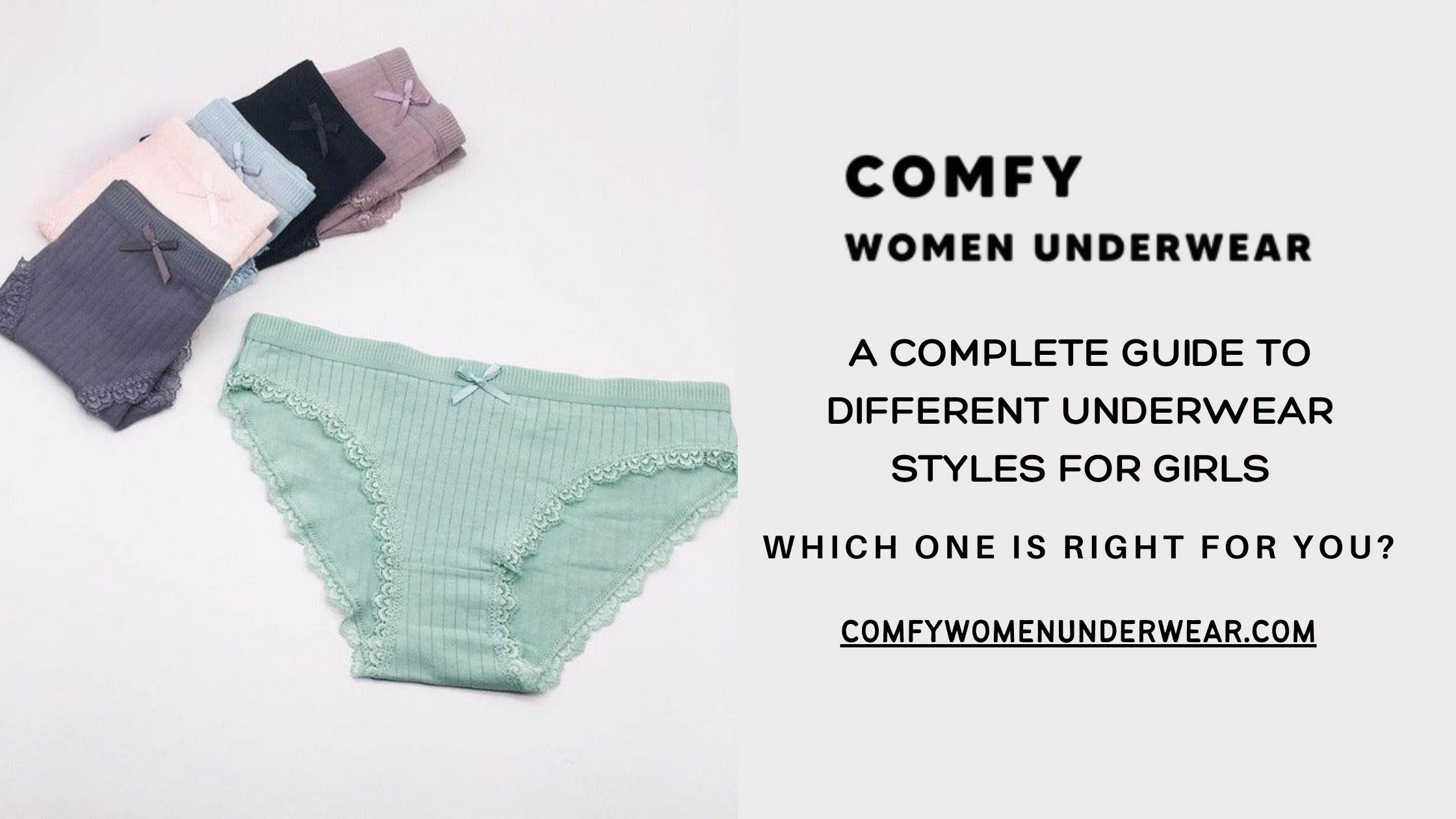 A Complete Guide to Different Underwear Styles for Girls