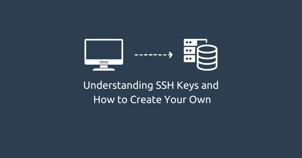 Understanding SSH Keys: How They Work and Steps to Create Your Own