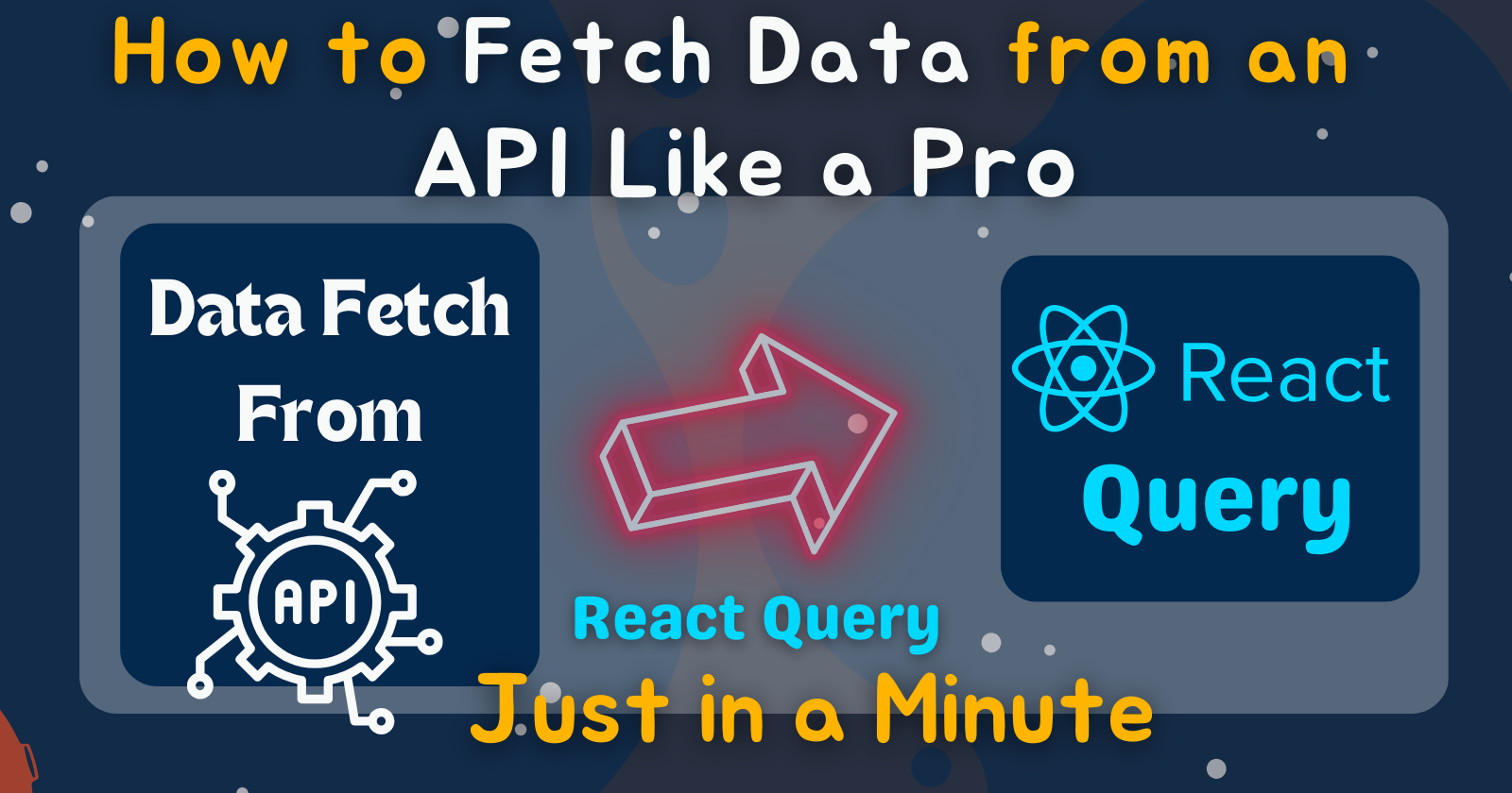 How to Fetch Data from an API Using React Query in a React.js Project Like a Pro