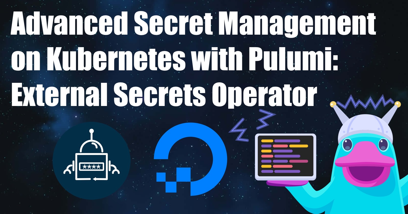 Advanced Secret Management on Kubernetes with Pulumi: External Secrets Operator