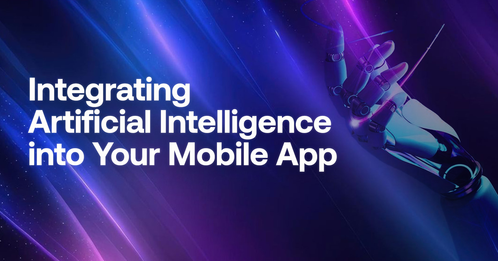 Integrating Artificial Intelligence into Your Mobile App