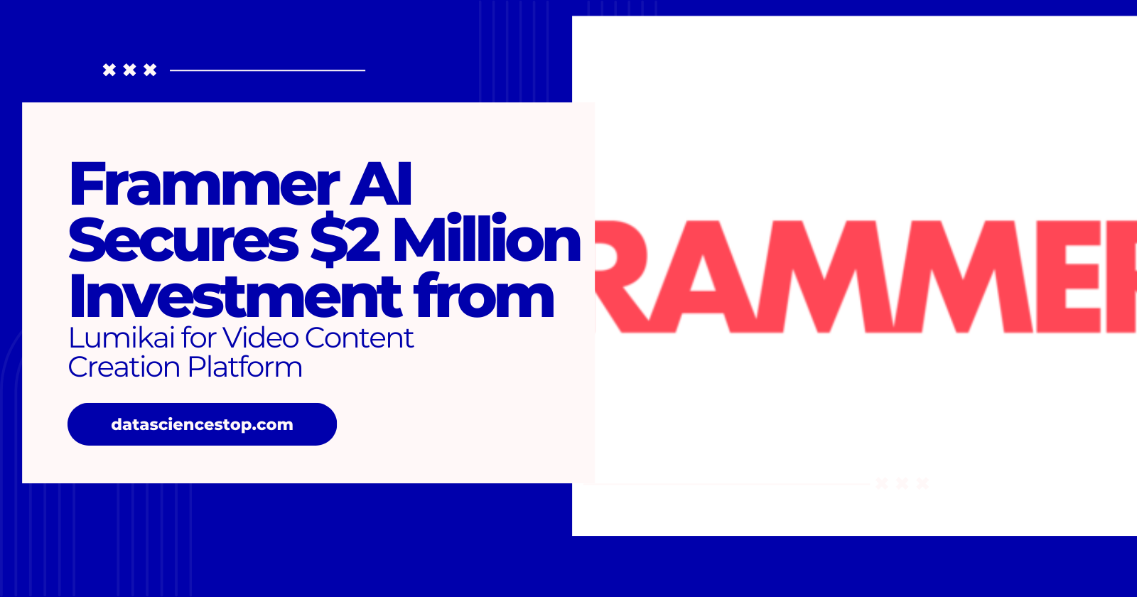 Frammer AI Secures $2 Million Investment from Lumikai for Video Content Creation Platform