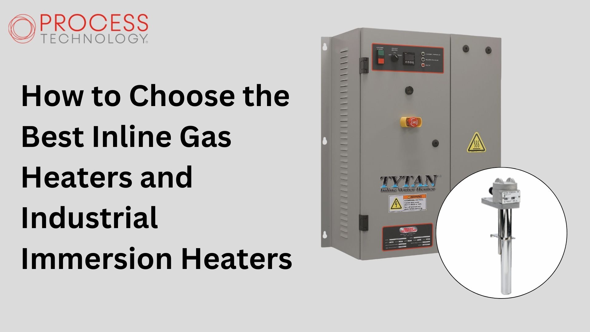 How to Choose the Best Inline Gas Heaters and Industrial Immersion Heaters