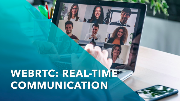 Understanding WebRTC: Real-Time Communication for the Web and Beyond