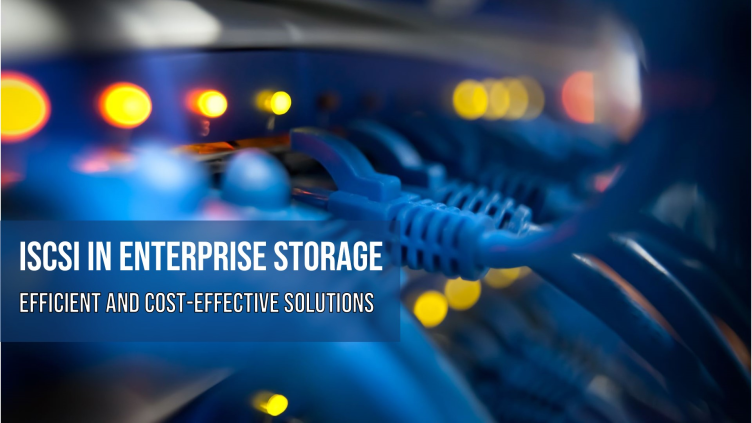 Case Study: Implementing iSCSI for Enterprise Storage Solutions