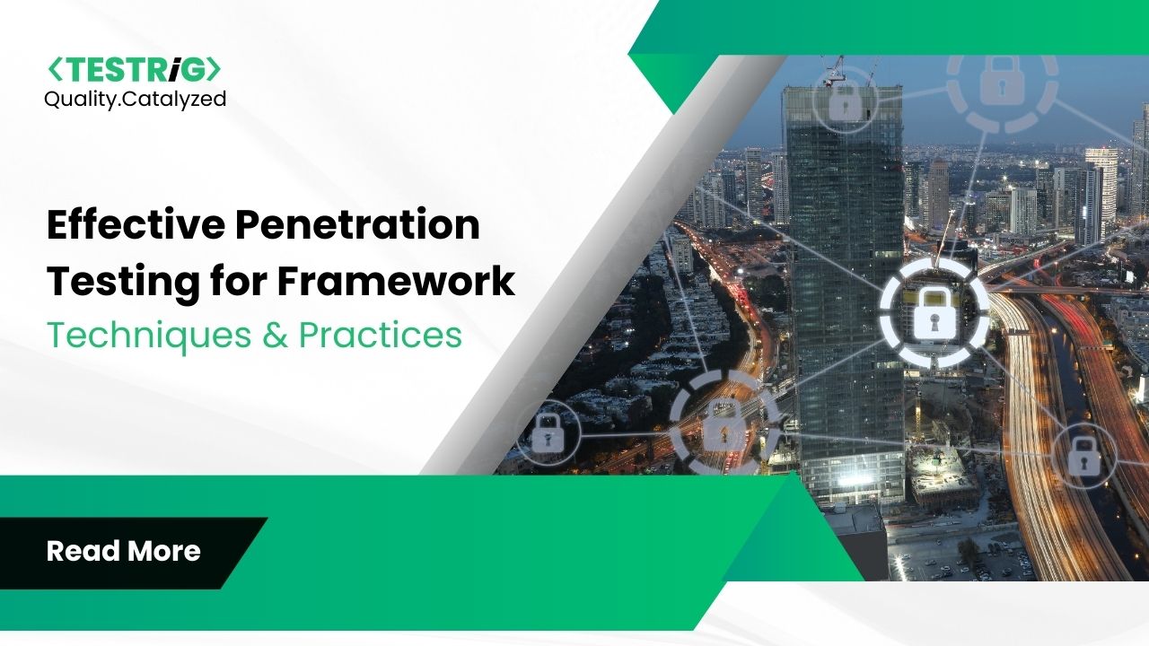 Implementing a Robust Penetration Testing Framework: Key Techniques and Best Practices