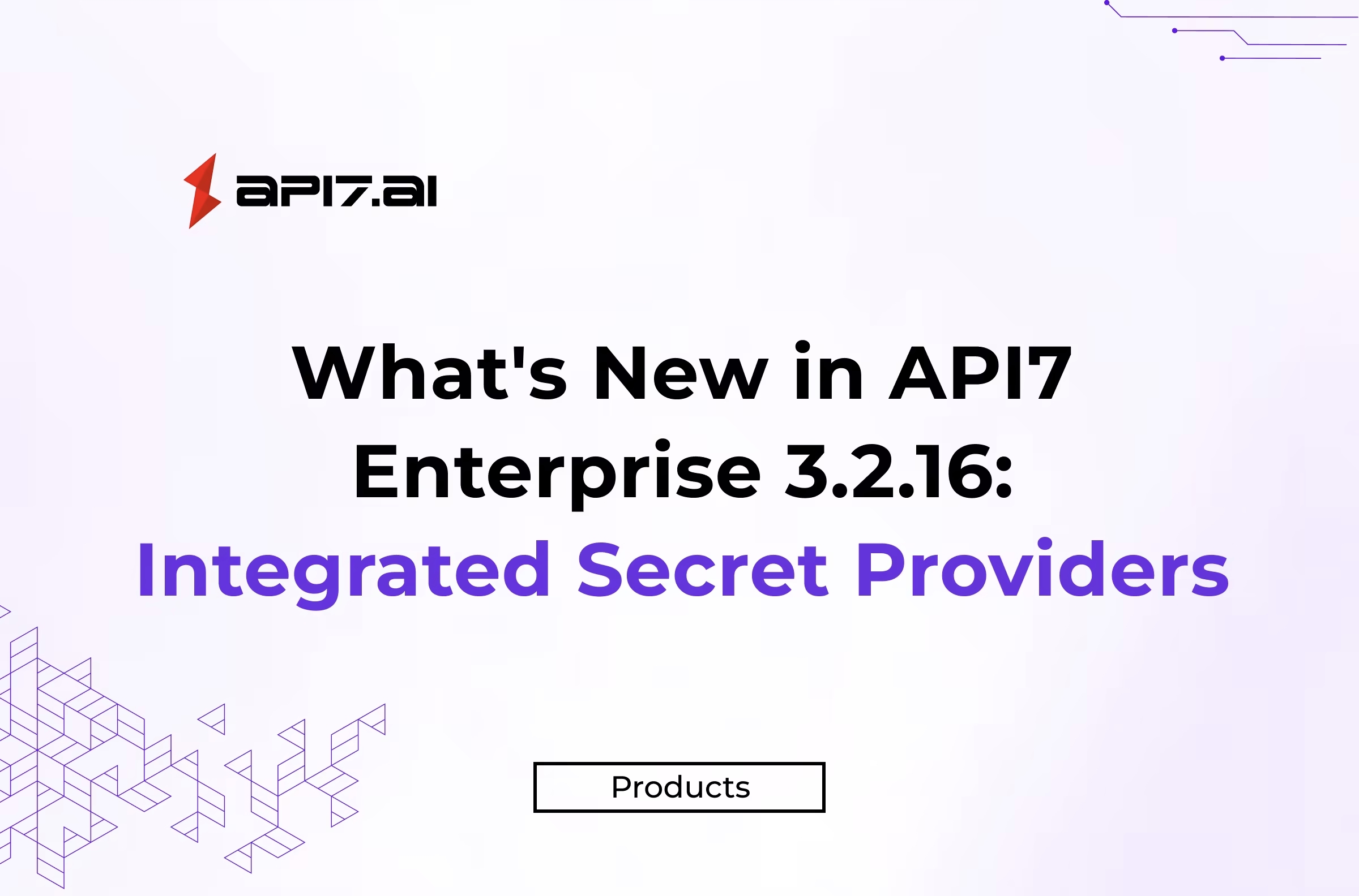 API7 Enterprise v3.2.16: Integrated Secret Providers