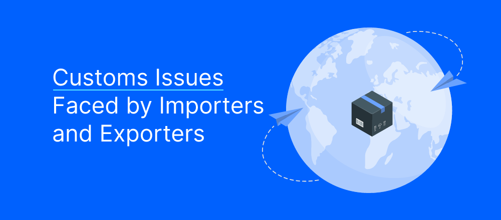 Customs Roadblocks for Global Traders