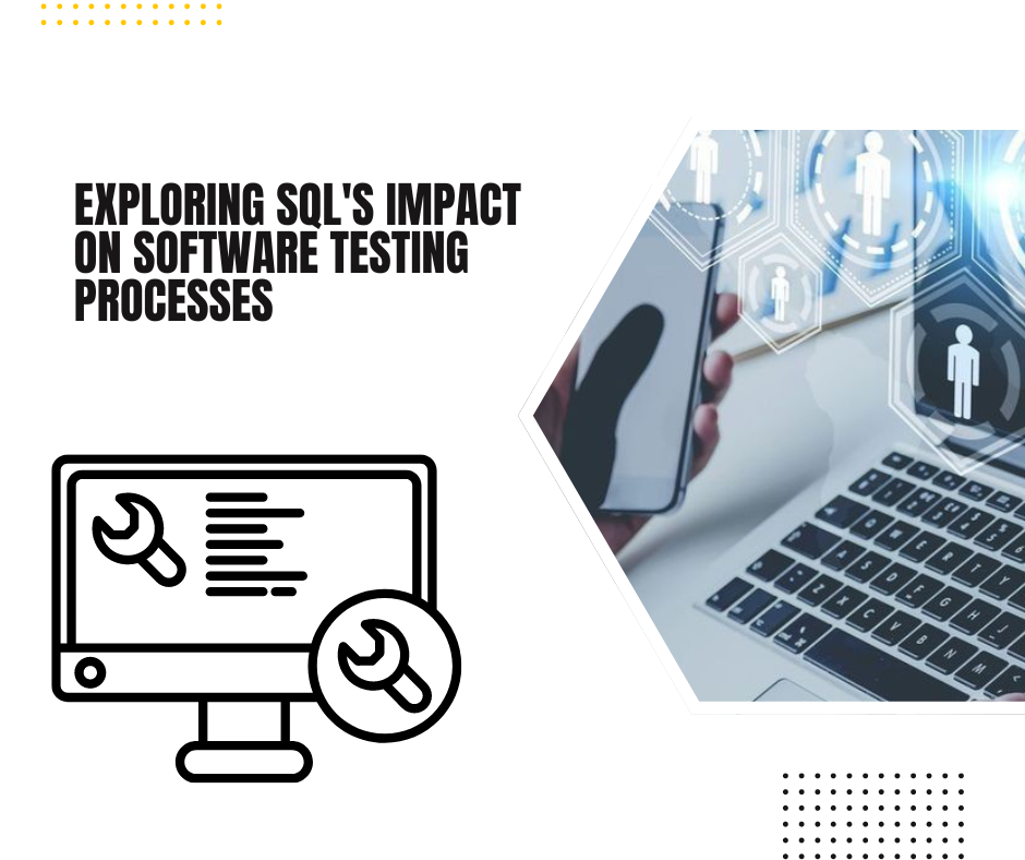 Exploring SQL's Impact on Software Testing Processes