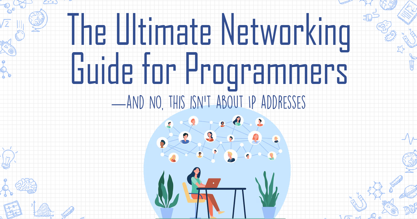 The Ultimate Networking Guide for Programmers