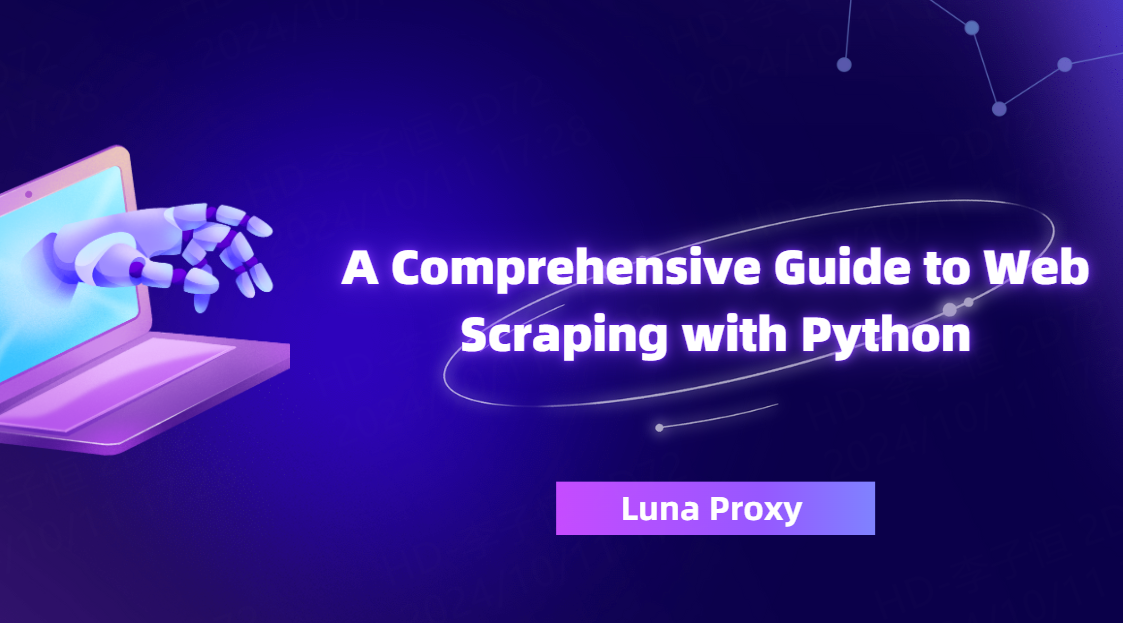 A Comprehensive Guide to Web Scraping with Python