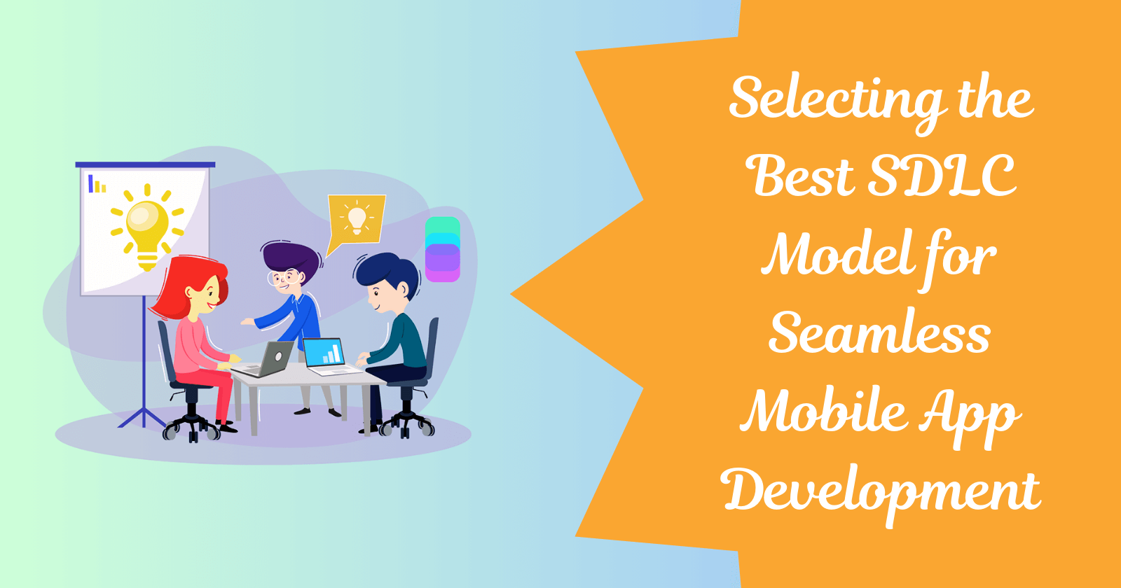 Selecting the Best SDLC Model for Seamless Mobile App Development