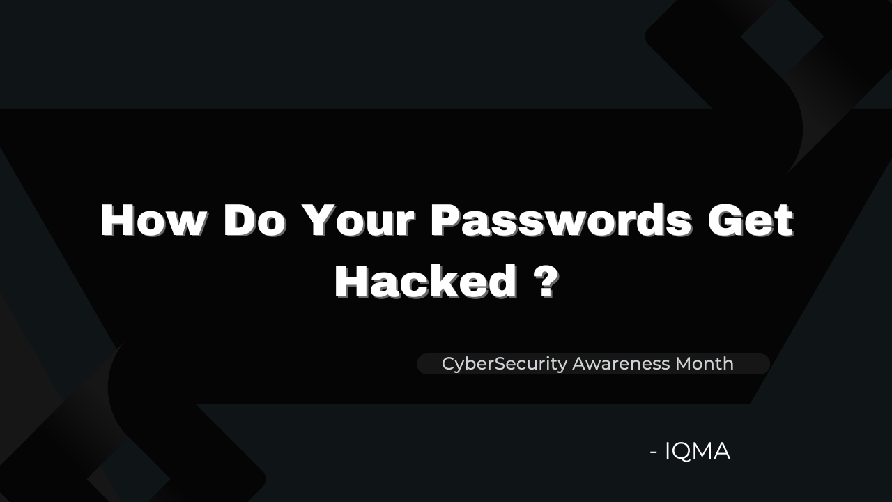 How do Your Passwords get hacked?