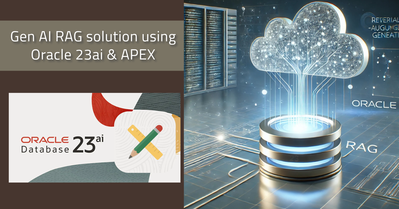 Oracle Blog Rag Retrieval-Augmented Generation (RAG) solution using Oracle 23ai & APEX