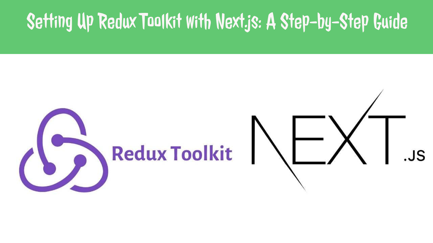 Redux Toolkit Setup with Next.js: A Step-by-Step Guide Using App Routes