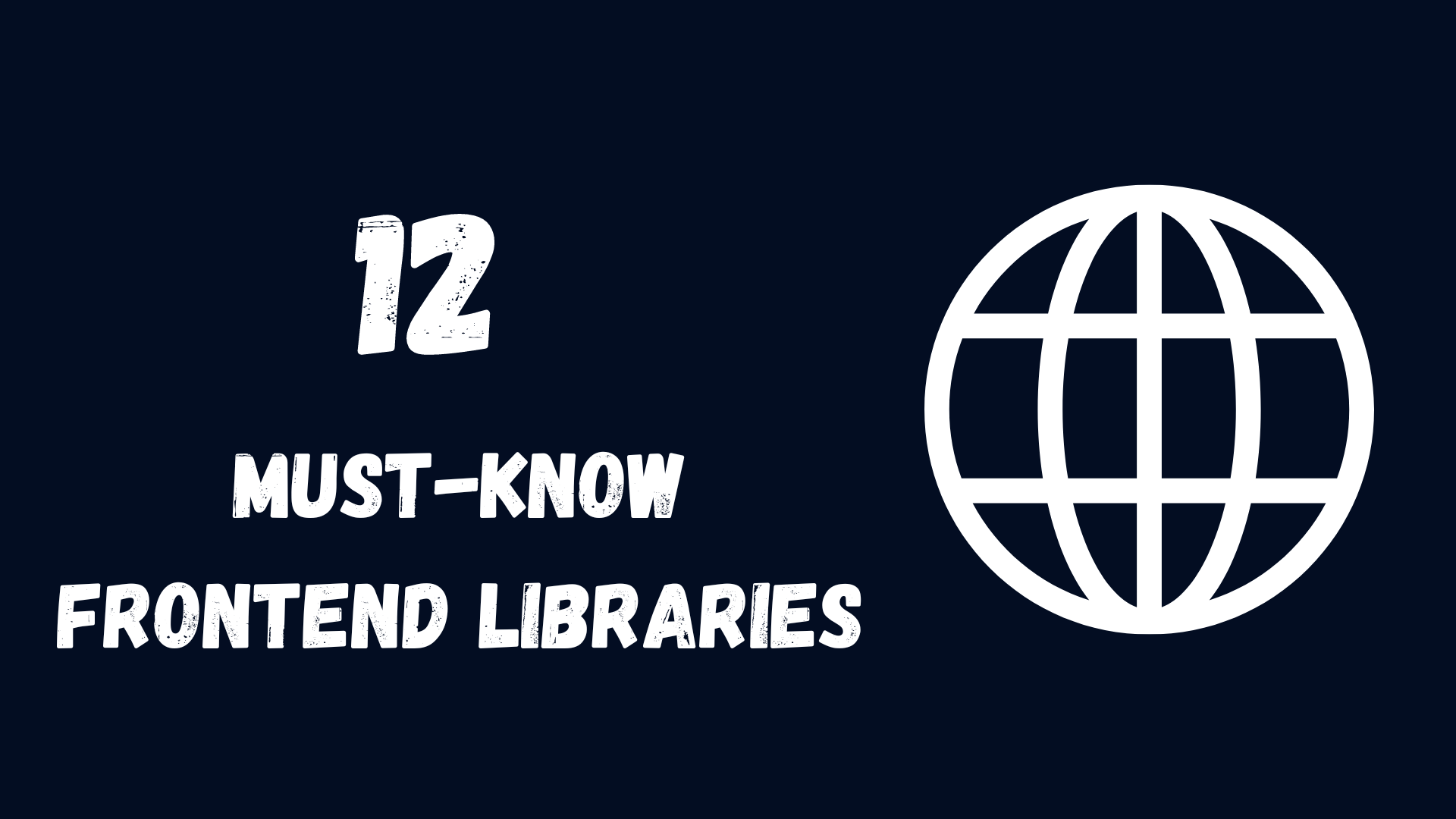 12 Must-Know Libraries to Supercharge Your Frontend Development