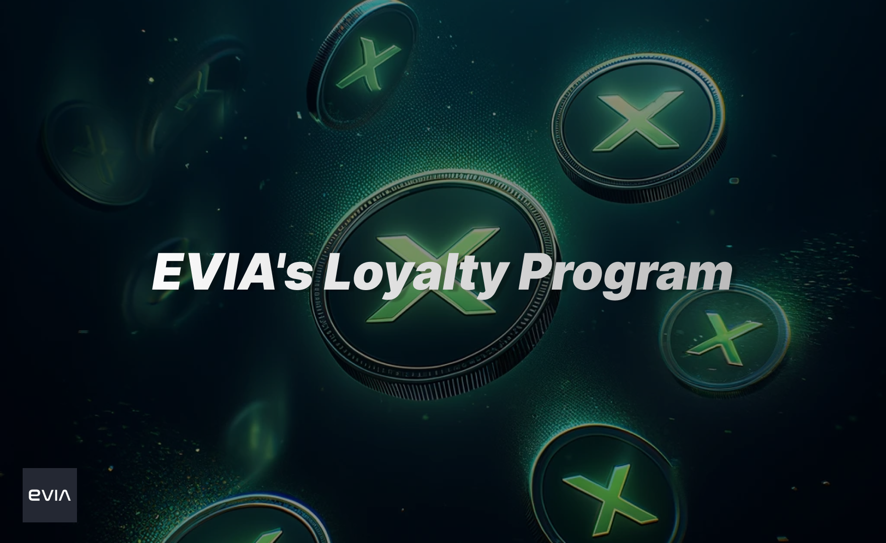 xEVIA: EVIA's Loyalty Program