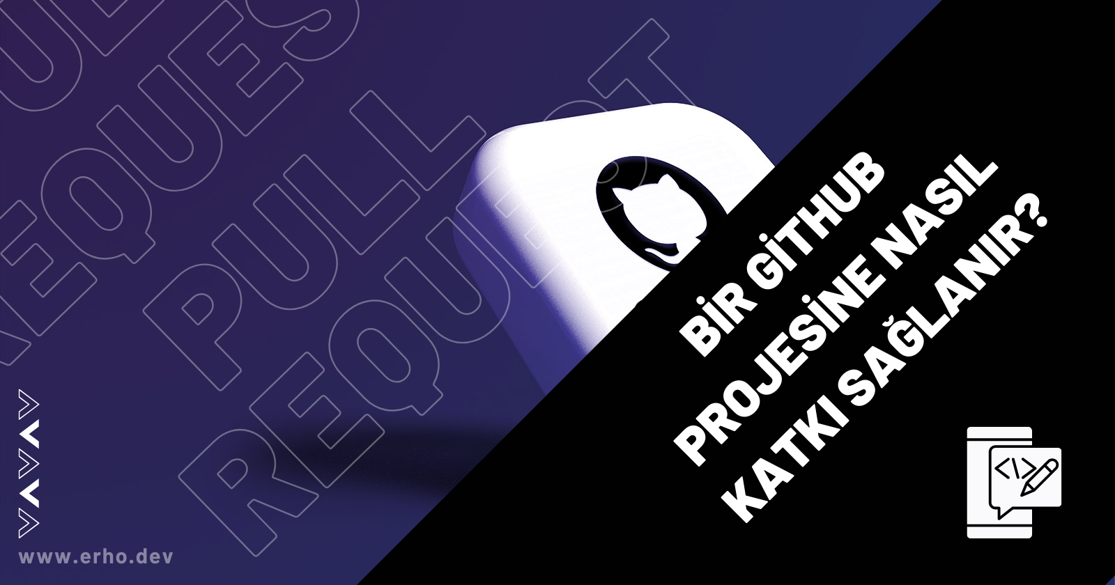 Bir GitHub Projesine Nasıl Katkı Sağlanır?