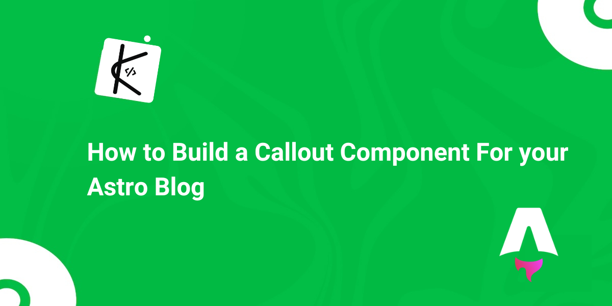 How to Build a Callout Component for your Astro Blog