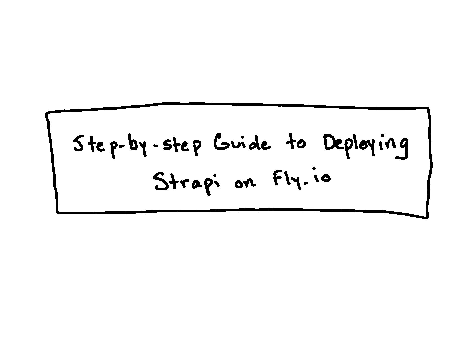 Step-by-Step Guide to Deploying Strapi on Fly.io