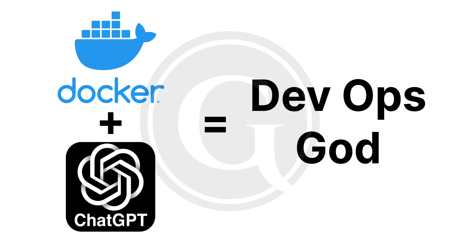 Docker + ChatGPT = DevOps God: How to Streamline Development with Ease