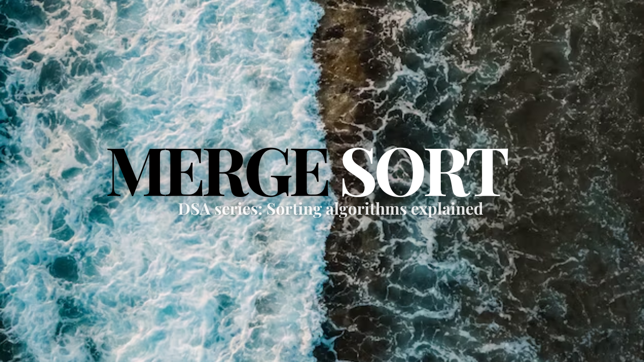 Merge Sort Explained: Step-by-Step Guide for Beginners