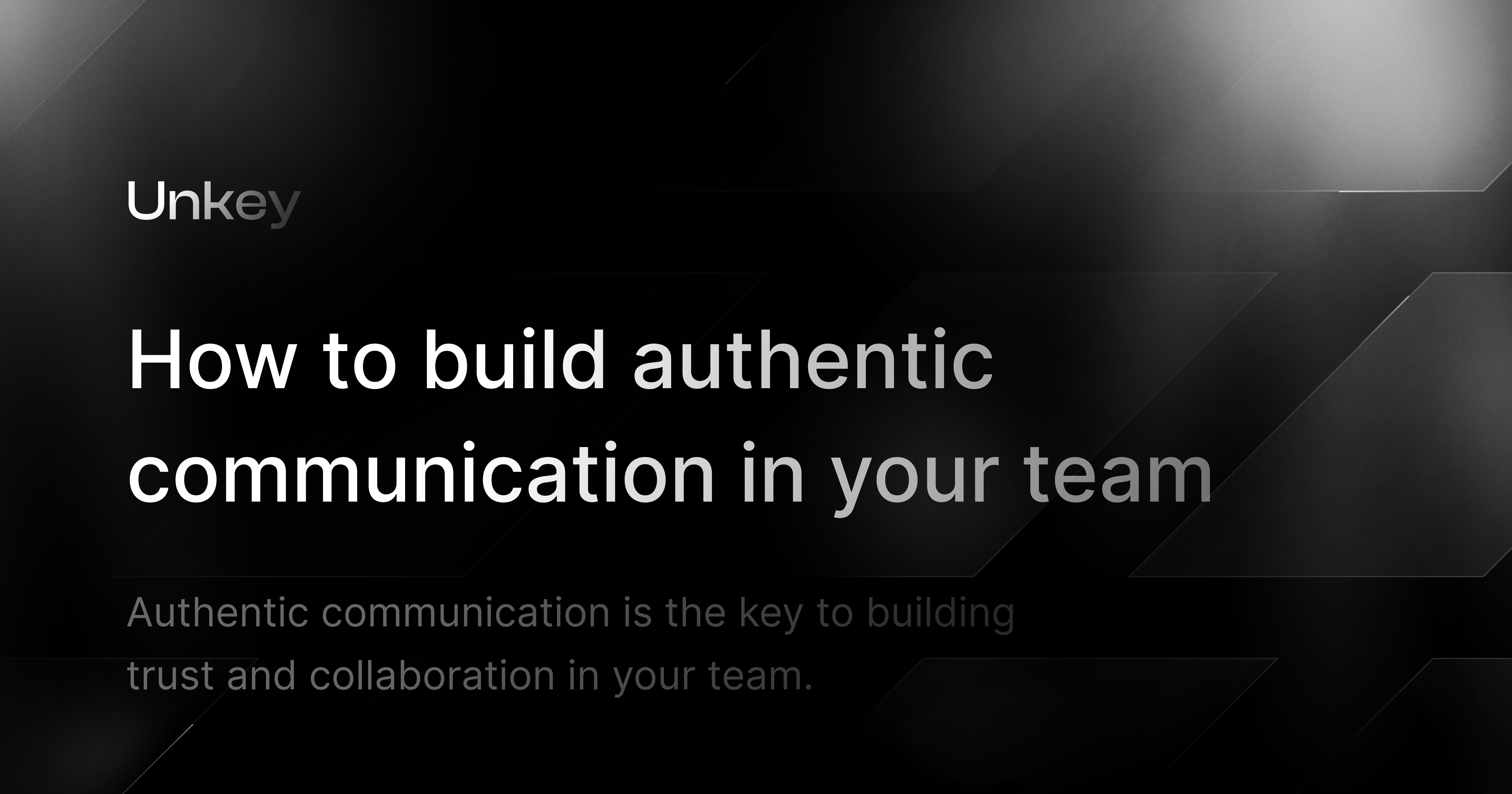 How to build authentic communication in your team