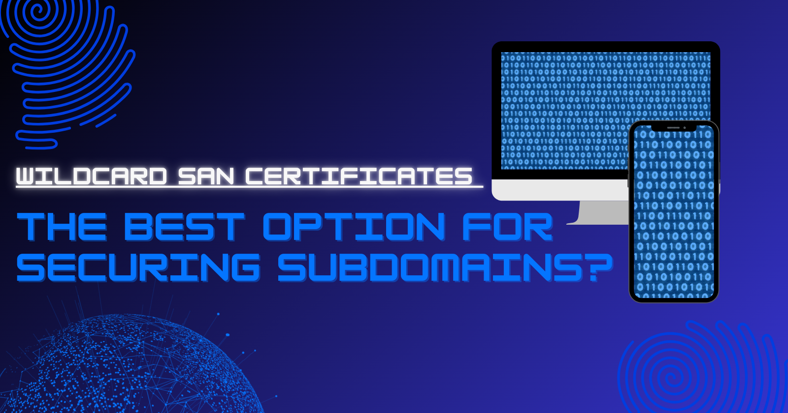 Are Wildcard SAN Certificates the Best Option for Securing Subdomains?