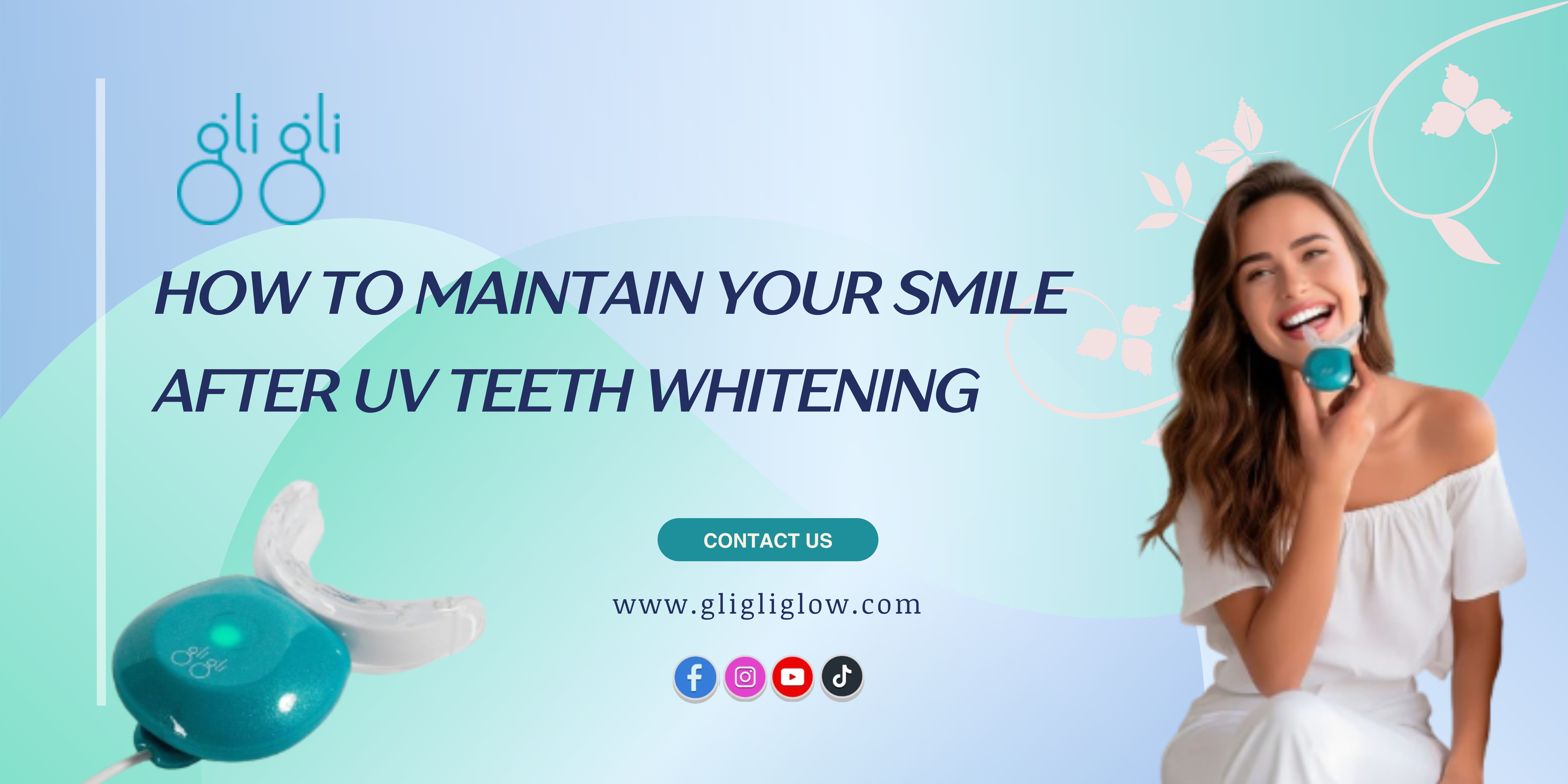 How to Maintain Your Smile After UV Teeth Whitening